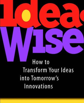 خرید و دانلود نسخه کامل کتاب IdeaWise: How to Transform Your Ideas