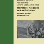 خرید و دانلود نسخه کامل کتاب Identidades nacionales en América Latina. Discursos, saberes, representaciones