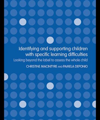 خرید و دانلود نسخه کامل کتاب Identifying and Supporting Children with Specific Learning Difficulties: A Holistic Approach
