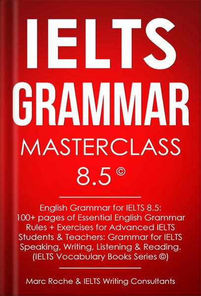 خرید و دانلود نسخه کامل کتاب IELTS Grammar Masterclass 8.5 © English Grammar for IELTS 8.5: 100+ pages of Essential English Grammar Rules + Exercises for Advanced IELTS Students: IELTS Vocabulary Books Series by Marc Roche_68beb690815c7.jpeg خرید و دانلود نسخه کامل کتاب IELTS Grammar Masterclass 8.5 © English Grammar for IELTS 8.5: 100+ pages of Essential English Grammar Rules + Exercises for Advanced IELTS Students: IELTS Vocabulary Books Series by Marc Roche
