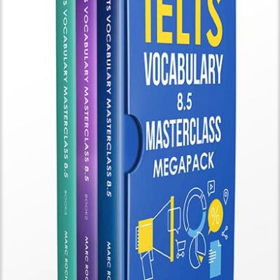 خرید و دانلود نسخه کامل کتاب IELTS Vocabulary 8.5 Masterclass Series MegaPack: Advanced Vocabulary Masterclass Books 1, 2, & 3 Box Set: Full Self-Study Course for IELTS 8.5 Vocabulary: … IELTS Program (IELTS Vocabulary Book 5) by Marc Roche