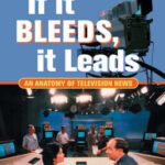 خرید و دانلود نسخه کامل کتاب If It Bleeds, It Leads: An Anatomy of Television News
