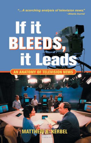 خرید و دانلود نسخه کامل کتاب If It Bleeds, It Leads: An Anatomy of Television News_68b942c764ff5.jpeg خرید و دانلود نسخه کامل کتاب If It Bleeds, It Leads: An Anatomy of Television News