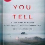 خرید و دانلود نسخه کامل کتاب If You Tell: A True Story of Murder, Family Secrets, and the Unbreakable Bond of Sisterhood by Gregg Olsen