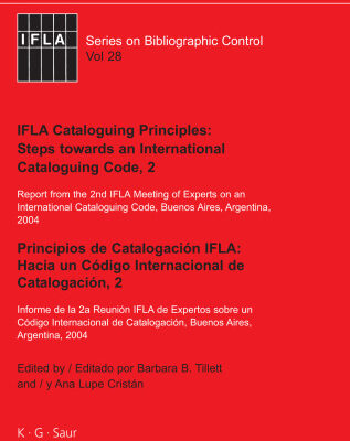 خرید و دانلود نسخه کامل کتاب IFLA Cataloguing Principles: Steps towards an International Cataloguing Code, 2 (IFLA Series on Bibliographic Control 28)