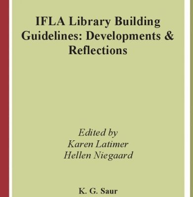 خرید و دانلود نسخه کامل کتاب IFLA Library Building Guidelines: Developments & Reflections (IFLA Series on Bibliographic Control)