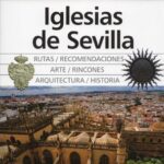 خرید و دانلود نسخه کامل کتاب Iglesias de Sevilla: Una guía completa de la ciudad templo a templo