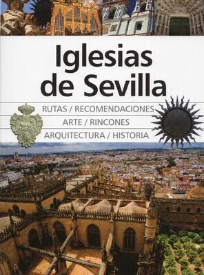 خرید و دانلود نسخه کامل کتاب Iglesias de Sevilla: Una guía completa de la ciudad templo a templo