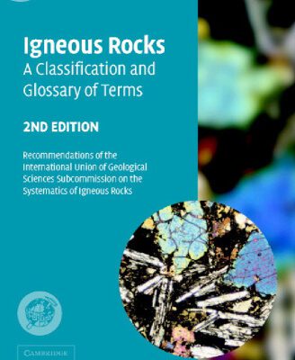 خرید و دانلود نسخه کامل کتاب Igneous Rocks: A Classification and Glossary of Terms: Recommendations of the International Union of Geological Sciences Subcommission on the Systematics of Igneous Rocks