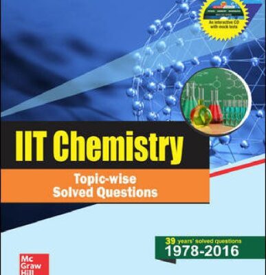 خرید و دانلود نسخه کامل کتاب IIT Chemistry Topicwise Questions and Solutions 1978 – 2016 MHE McGraw Hill Education