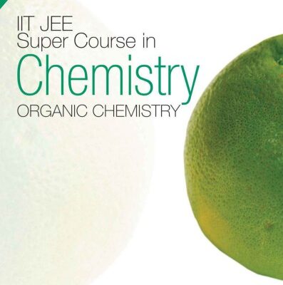 خرید و دانلود نسخه کامل کتاب IIT JEE Super Course in Chemistry: Organic Chemistry