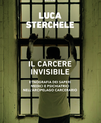 خرید و دانلود نسخه کامل کتاب Il carcere invisibile. Etnografia dei saperi medici e psichiatrici nell’arcipelago carcerario