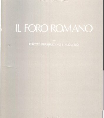 خرید و دانلود نسخه کامل کتاب Il foro Romano. Vol. 2, Periodo repubblicano e augusteo.
