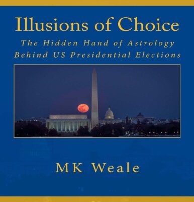 خرید و دانلود نسخه کامل کتاب ILLUSIONS OF CHOICE-The Hidden Hand of Astrology behind US Presidential Elections