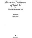 خرید و دانلود نسخه کامل کتاب Illustrated Dictionary Of Symbols In Eastern And Western Art