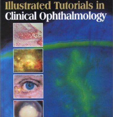 خرید و دانلود نسخه کامل کتاب Illustrated tutorials in clinical ophthalmology