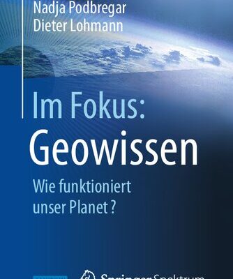 خرید و دانلود نسخه کامل کتاب Im Fokus: Geowissen: Wie funktioniert unser Planet?