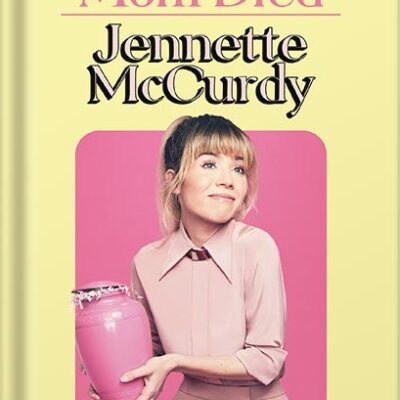 خرید و دانلود نسخه کامل کتاب I’m Glad My Mom Died by Jennette Mccurdy