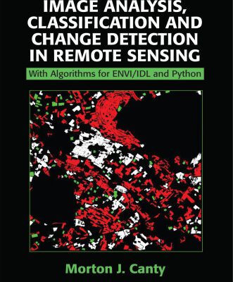 خرید و دانلود نسخه کامل کتاب Image analysis, classifaction and change detection in remote sensing : with algorithms for ENVI/IDL and Python