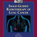 خرید و دانلود نسخه کامل کتاب Image-Guided Radiotherapy of Lung Cancer