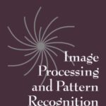 خرید و دانلود نسخه کامل کتاب Image Processing and Pattern Recognition (Neural Network Systems Techniques and Applications)