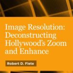 خرید و دانلود نسخه کامل کتاب Image Resolution: Deconstructing Hollywood’s Zoom and Enhance