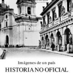 خرید و دانلود نسخه کامل کتاب Imágenes de un país. Historia no oficial, ayer y hoy 1826-2006