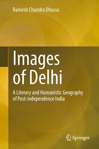 خرید و دانلود نسخه کامل کتاب Images of Delhi: A Literary and Humanistic Geography of Post-independence India_68bfb5441aa9d.jpeg خرید و دانلود نسخه کامل کتاب Images of Delhi: A Literary and Humanistic Geography of Post-independence India