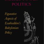 خرید و دانلود نسخه کامل کتاب Images, Power, and Politics: Figurative Aspects of Esarhaddon’s Babylonian Policy