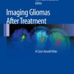 خرید و دانلود نسخه کامل کتاب Imaging Gliomas After Treatment: A Case-based Atlas