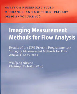 خرید و دانلود نسخه کامل کتاب Imaging Measurement Methods for Flow Analysis: Results of the DFG Priority Programme 1147 ”Imaging Measurement Methods for Flow Analysis” 2003-2009