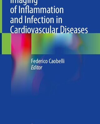 خرید و دانلود نسخه کامل کتاب Imaging of Inflammation and Infection in Cardiovascular Diseases