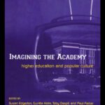 خرید و دانلود نسخه کامل کتاب Imagining the Academy: Higher Education and Popular Culture