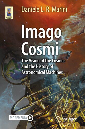 خرید و دانلود نسخه کامل کتاب Imago Cosmi : The Vision of the Cosmos and the History of Astronomical Machines_68bc54bf90694.jpeg خرید و دانلود نسخه کامل کتاب Imago Cosmi : The Vision of the Cosmos and the History of Astronomical Machines