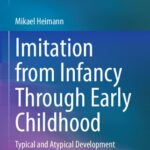 خرید و دانلود نسخه کامل کتاب Imitation from Infancy Through Early Childhood: Typical and Atypical Development