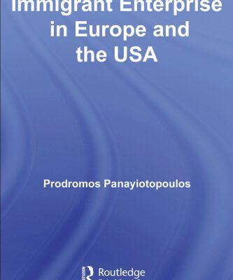 خرید و دانلود نسخه کامل کتاب Immigrant Enterprice in Europe and the US (Routledge Studies in the Modern World Economy)
