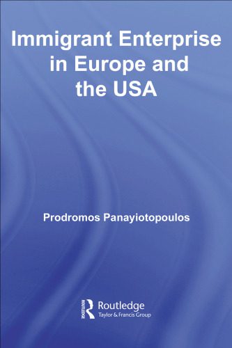 خرید و دانلود نسخه کامل کتاب Immigrant Enterprice in Europe and the US (Routledge Studies in the Modern World Economy)_68c723933bce4.jpeg خرید و دانلود نسخه کامل کتاب Immigrant Enterprice in Europe and the US (Routledge Studies in the Modern World Economy)