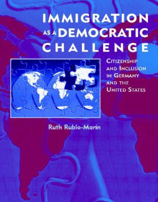 خرید و دانلود نسخه کامل کتاب Immigration as a Democratic Challenge: Citizenship and Inclusion in Germany and the United States
