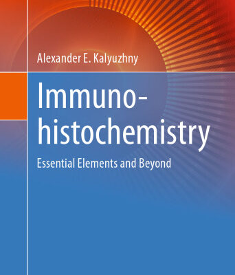 خرید و دانلود نسخه کامل کتاب Immunohistochemistry: Essential Elements and Beyond
