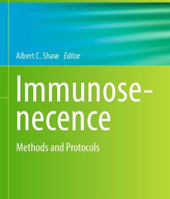 خرید و دانلود نسخه کامل کتاب Immunosenecence: Methods and Protocols