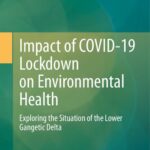 خرید و دانلود نسخه کامل کتاب Impact of COVID-19 Lockdown on Environmental Health: Exploring the Situation of the Lower Gangetic Delta