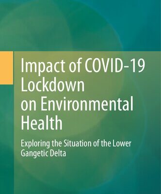 خرید و دانلود نسخه کامل کتاب Impact of COVID-19 Lockdown on Environmental Health: Exploring the Situation of the Lower Gangetic Delta