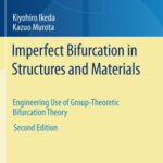 خرید و دانلود نسخه کامل کتاب Imperfect bifurcation in structures and materials: Engineering use of group-theoretic bifurcation theory