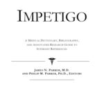 خرید و دانلود نسخه کامل کتاب Impetigo – A Medical Dictionary, Bibliography, and Annotated Research Guide to Internet References