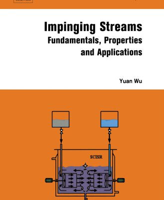خرید و دانلود نسخه کامل کتاب Impinging Streams: Fundamentals, Properties and Applications
