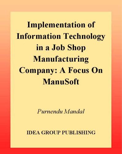 خرید و دانلود نسخه کامل کتاب Implementation of Information Technology in a Job Shop Manufacturing Company: A Focus on Manusoft_68b5361572dd7.jpeg خرید و دانلود نسخه کامل کتاب Implementation of Information Technology in a Job Shop Manufacturing Company: A Focus on Manusoft