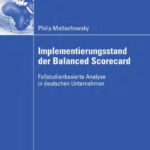 خرید و دانلود نسخه کامل کتاب Implementierungsstand der Balanced Scorecard: Fallstudienbasierte Analyse in deutschen Unternehmen