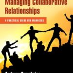 خرید و دانلود نسخه کامل کتاب Implementing and Managing Collaborative Relationships: A Practical Guide for Managers