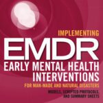 خرید و دانلود نسخه کامل کتاب Implementing EMDR Early Mental Health Interventions for Man-Made and Natural Disasters: Models, Scripted Protocols and Summary Sheets
