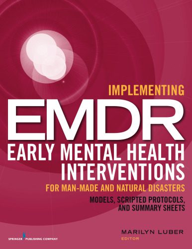 خرید و دانلود نسخه کامل کتاب Implementing EMDR Early Mental Health Interventions for Man-Made and Natural Disasters: Models, Scripted Protocols and Summary Sheets_68ce60f01a99a.jpeg خرید و دانلود نسخه کامل کتاب Implementing EMDR Early Mental Health Interventions for Man-Made and Natural Disasters: Models, Scripted Protocols and Summary Sheets